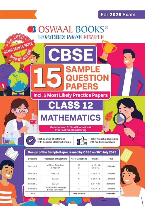 Oswaal CBSE 15 Sample Question Papers Class 12 Mathematics for 2026 Board Exam (As per CBSE Sample Question Paper issued on 30 July 2025), recommended by 2025 CBSE Toppers with Chapter wise Highly Probable Questions, includes 5 Most Likely SQPs & all types of CBQs