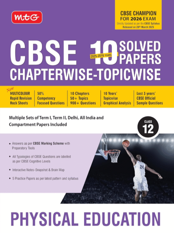 MTG CBSE 10 Years (2025-2016) Chapterwise Topicwise Solved Papers Class 12 Physical Education (PYQs Book) - CBSE Champion For 2026 Exam | CBSE Sample Papers (As Per Latest Pattern)