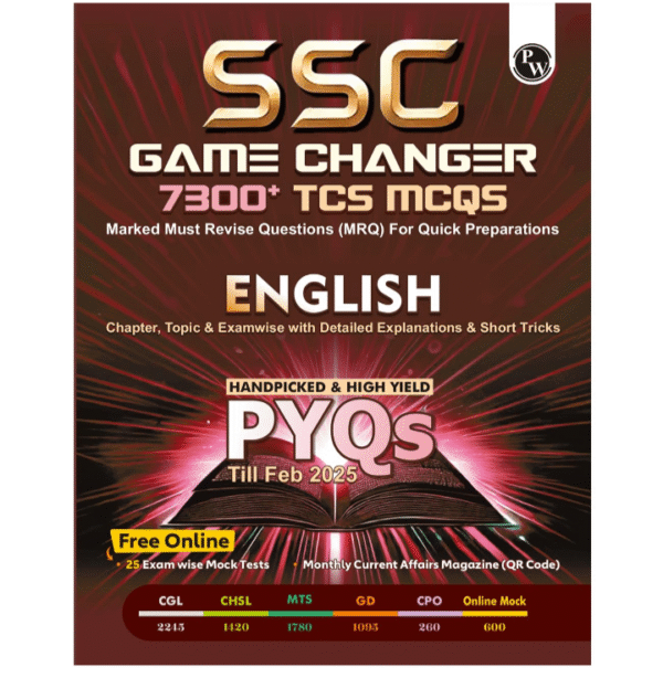 PW SSC Game Changer English 7300+ TCS MCQ For 2025 SSC Exams | Chapter, Topic & Exam-wise Previous Year Solved Questions (PYQs) | For CGL, CHSL, MTS, CPO, GD, Delhi Police, Steno [Paperback] PW