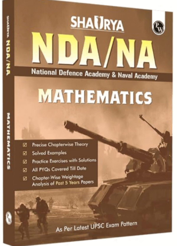 PW Shaurya NDA/NA Mathematics Book | National Defence Academy & Naval Academy Entrance Examination For 2024 [Paperback] PW