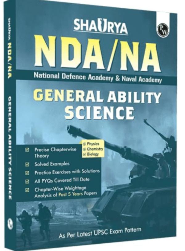 PW Shaurya NDA/NA General Ability Science Book | National Defence Academy & Naval Academy Entrance Examination For 2024 [Paperback] PW