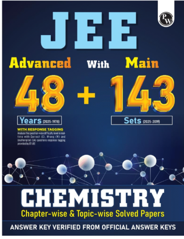 PW JEE Advanced 48 Years (2025-1978) with JEE Main 143 Sets PYQs (2025-2019) Chemistry | Chapterwise and Topicwise Solved Papers For JEE Main & Advanced 2026 Exams [Paperback] PW