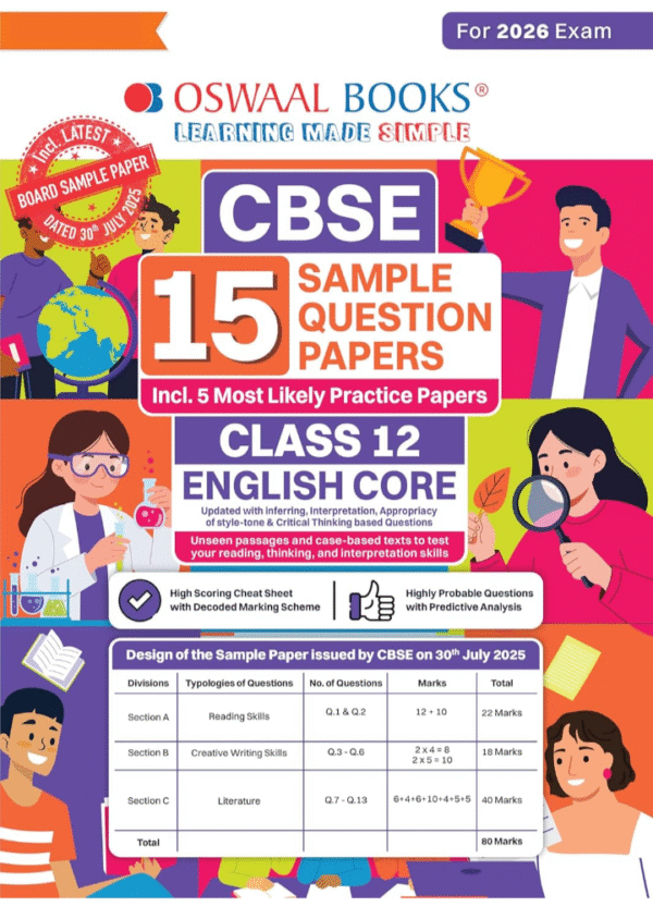 Oswaal CBSE 15 Sample Question Papers Class 12 English Core for 2026 Board Exam (As per CBSE Sample Question Paper issued on 30 July 2025), recommended by 2025 CBSE Toppers with Chapter wise Highly Probable Questions, includes 5 Most Likely SQPs & all types of CBQs