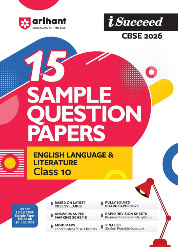 Arihant i Succeed CBSE 15 Sample Question Papers English Language & Literature Class 10 For Exam 2026 | Based on Latest CBSE Syllabus | With Solved Board Paper 2025, Mind Maps, Rapid Revision Sheets & Final 50 Important Questions | English Medium