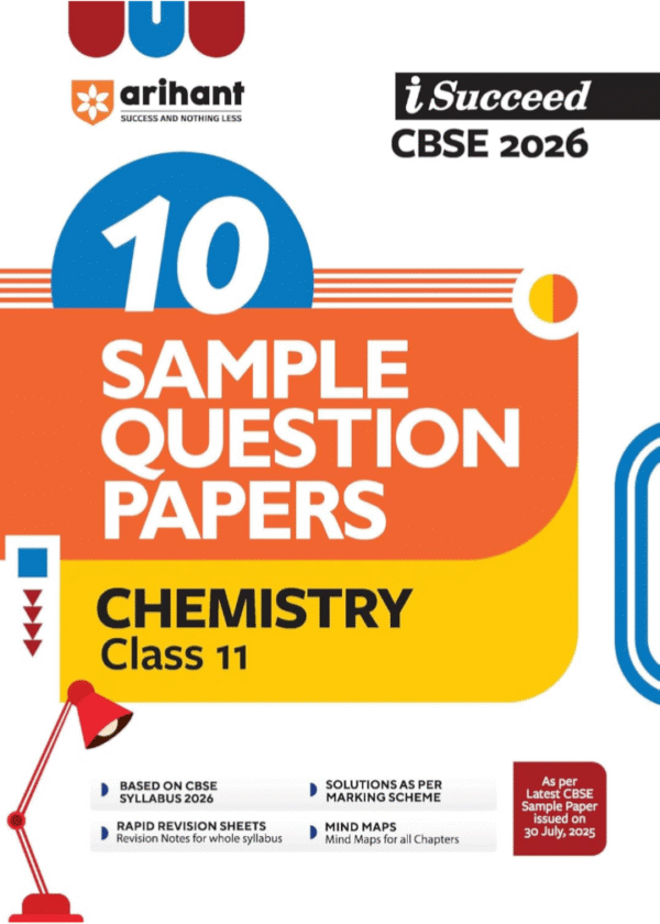 Arihant I Succeed CBSE Sample Question Papers Class 11 Chemistry Exam 2026 | 10 Solved & Practice Papers | Based on Latest CBSE Specimen Paper | Rapid Revision Sheets, Mind Maps & Solutions as per Marking Scheme | English Medium