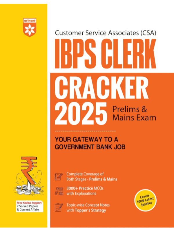 Arihant IBPS Clerk Cracker Exam 2025 | Prelims and Mains Exam Guide | Customer Service Associates (CSA) Book | 3000+ MCQs with Explanations | Topic-wise Concept Notes and Topper’s Strategy | Complete Coverage of Latest Syllabus + 2 Solved Papers & Current Affairs | English Medium
