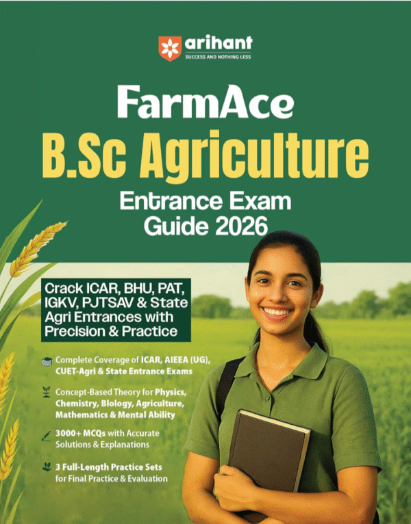 Arihant FarmAce B.Sc Agriculture Entrance Exam Guide 2026 | Complete Study Guide for ICAR AIEEA UG, BHU, PAT, IGKV, PJTSAU & State Agri Exams | Covers Theory of Physics, Chemistry, Biology, Maths, Mental Ability | 3000+ MCQs and Practice Sets | Englsih Medium