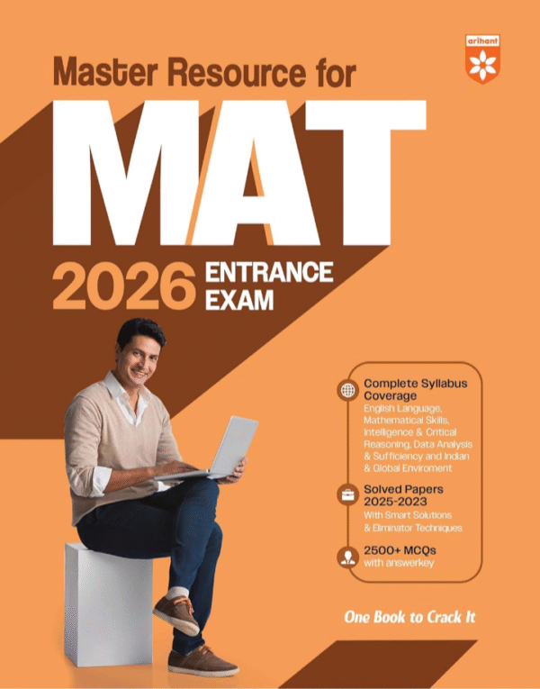 Arihant Master Resource MAT Entrance Exam 2026 | 2500+ MCQs with Answer Key | Solved Papers (2025–2023) | Complete Syllabus Coverage for English, Maths, Reasoning, Data Analysis & GK | MBA Entrance Preparation Guide | English Medium