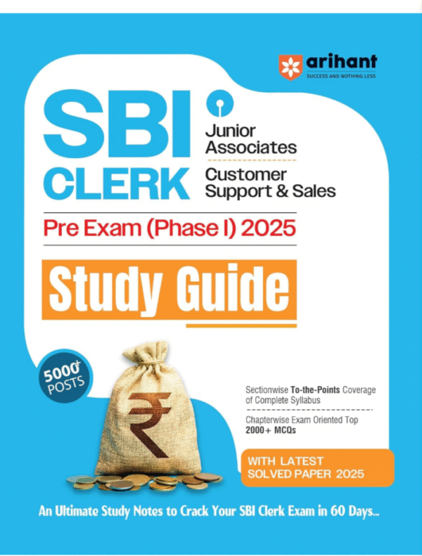 Arihant SBI Clerk Prelims Exam (Phase I) 2025 Study Guide | Junior Associates Customer Support and Sales Book | Complete Syllabus Coverage with 2000+ MCQs and Latest Solved Paper | For 5000+ Posts Recruitment | English Medium