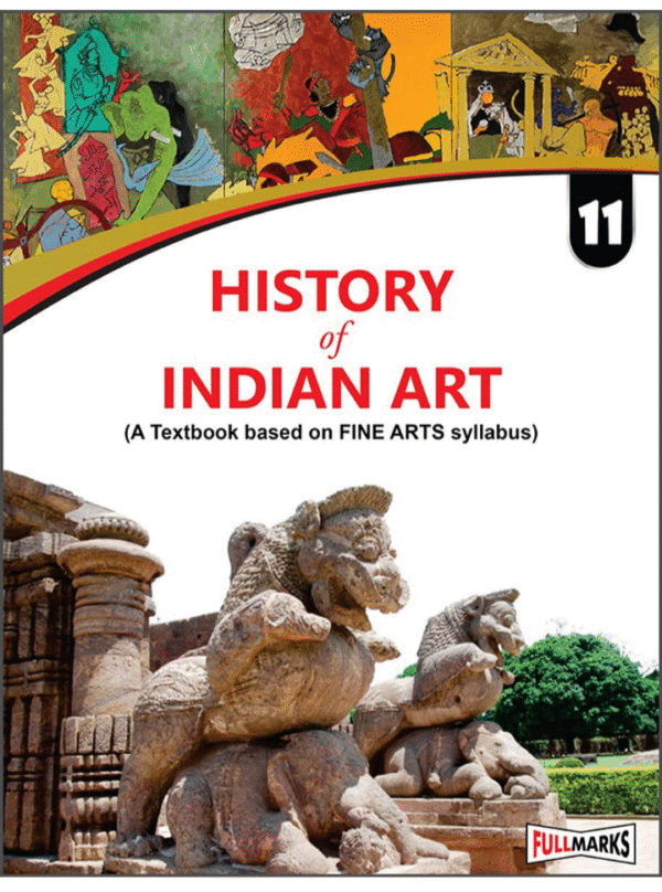 History of Indian Art Class 11 - by Devender Kumari (2025-26 Examination)