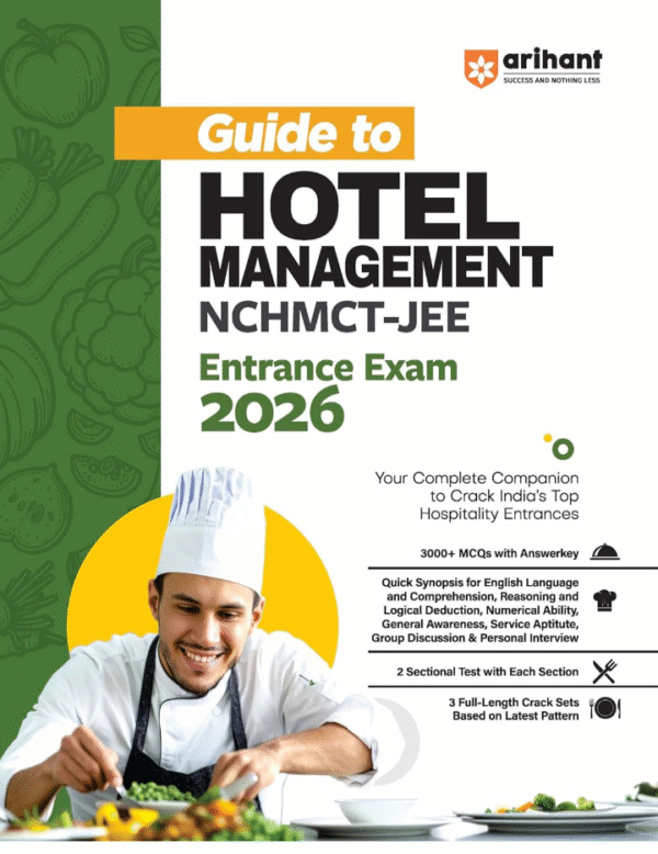 Arihant Guide to Hotel Management Entrance Exam 2026 | NCHMCT JEE Preparation Book with 3000+ MCQs, Solved Papers, Crack Sets & Sectional Tests | English Medium