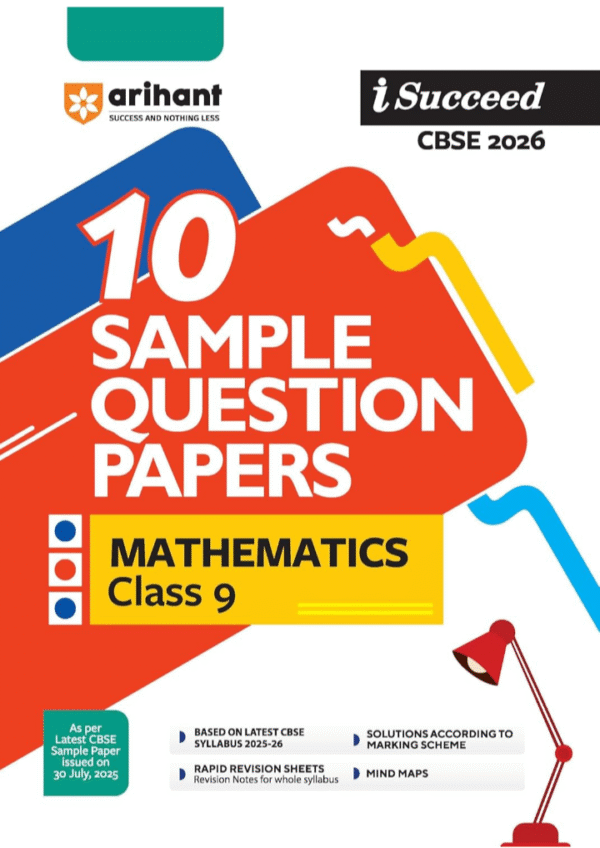 Arihant I Succeed CBSE Sample Question Papers Class 9 Mathematics Exam 2026 | 10 Sample Papers | Based on Latest CBSE Specimen Paper | Rapid Revision Sheets, Mind Maps, Solutions as per Marking Scheme | English Medium