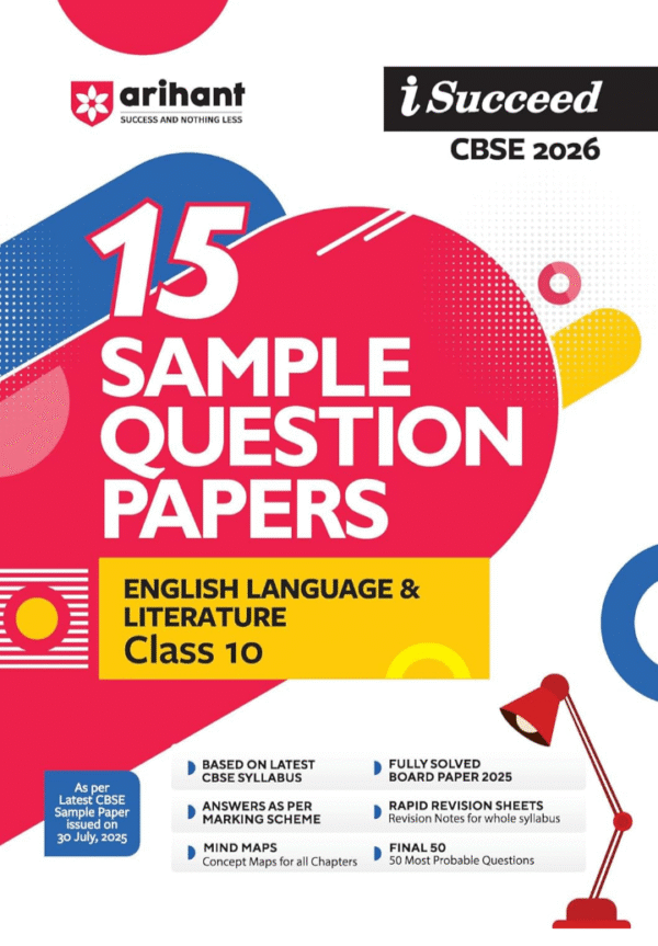Arihant i Succeed CBSE 15 Sample Question Papers English Language & Literature Class 10 For Exam 2026 | Based on Latest CBSE Syllabus | With Solved Board Paper 2025, Mind Maps, Rapid Revision Sheets & Final 50 Important Questions | English Medium
