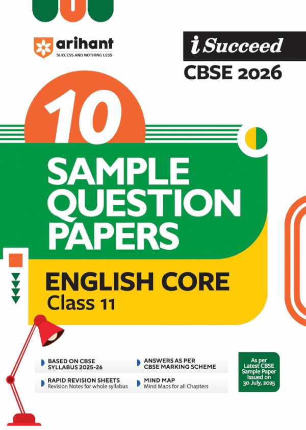 Arihant I Succeed CBSE Sample Question Papers Class 11 English Core Exam 2026 | 10 Sample Papers | Based on Latest CBSE Specimen Paper | Rapid Revision Sheets, Mind Maps, Answers as per CBSE Marking Scheme | English Medium