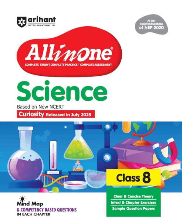 Arihant All in One Science Class 8 Book 2025 Edition | NCERT Based Complete Study Guide with Mind Map, Competency Based Questions, Chapterwise Exercises and Sample Question Papers