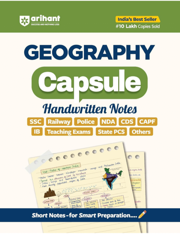 Arihant Geograpgy Capsule Handwritten Notes 2025 | SSC, Railway, Police, NDA, CDS, CAPF, IB, State PCS & Teaching Exams | Short Notes, Quick Revision, Previous Year Based, Smart Preparation Guide | English Medium