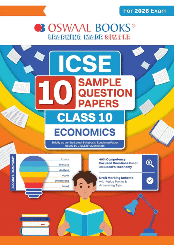 Oswaal ICSE 10 Sample Question Papers Class 10 Economics for Board Exam 2026 (Strictly aligned with CISCE Latest Specimen Paper 2026), Competency-Based Questions, Mind Maps, On-Tips Notes, Solved MCQs, Revision with Explanations & Board Marking Scheme