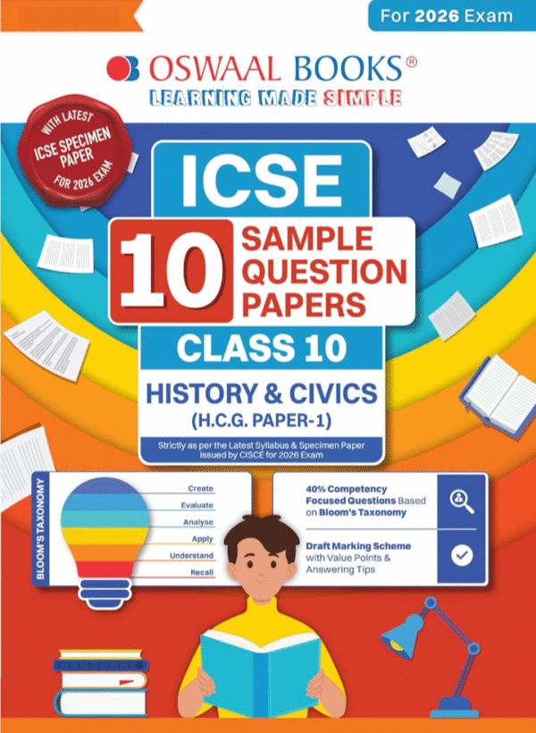 Oswaal ICSE 10 Sample Question Papers Class 10 History & Civics for Board Exam 2026 (Strictly aligned with CISCE Latest Specimen Paper 2026), Competency-Based Questions, Mind Maps, On-Tips Notes, Solved MCQs, Revision with Explanations & Board Marking Scheme