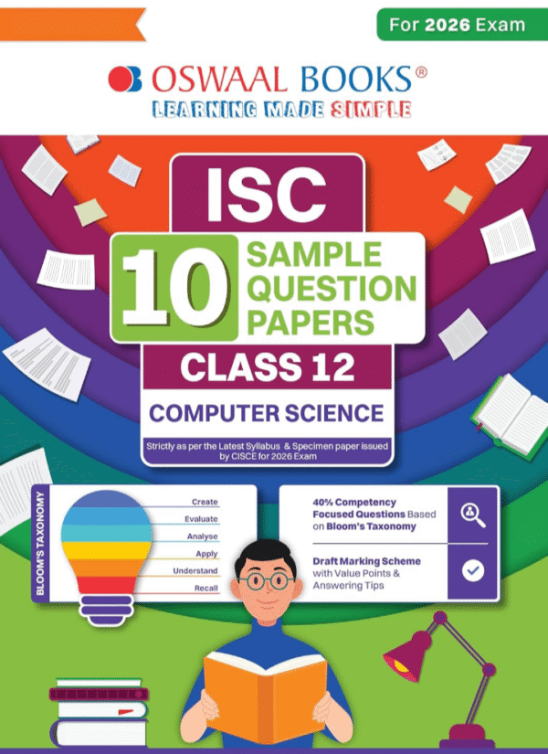 Oswaal ISC 10 Sample Question Papers Class 12 Computer Science for Board Exam 2026 (Based on CISCE Latest Specimen Paper 2026) With Competency-Based Questions & Board Marking Scheme