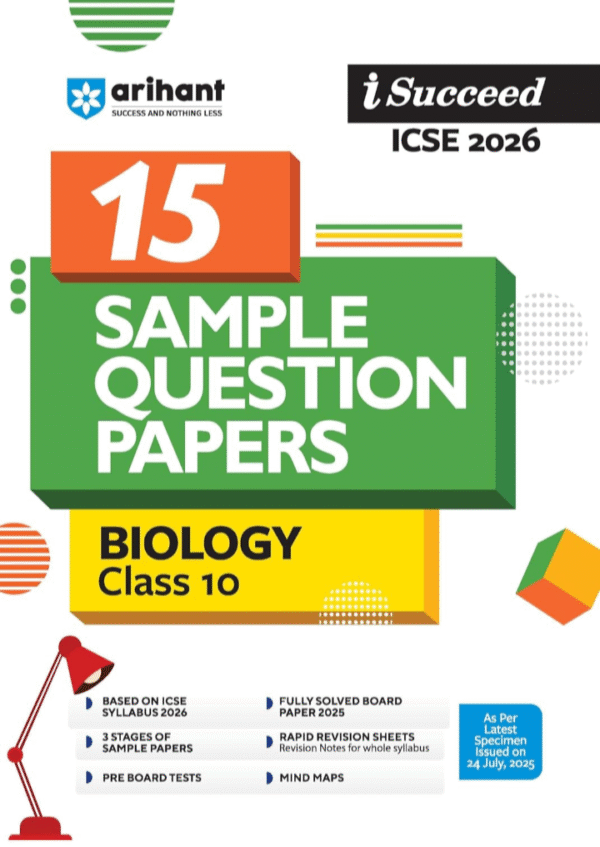 Arihant I Succeed ICSE 15 Sample Question Papers Biology Class 10 | ICSE 2026 Board Exam | Fully Solved Specimen Paper & Board Paper 2025 | Based on ... | Council Style Answers | English Medium