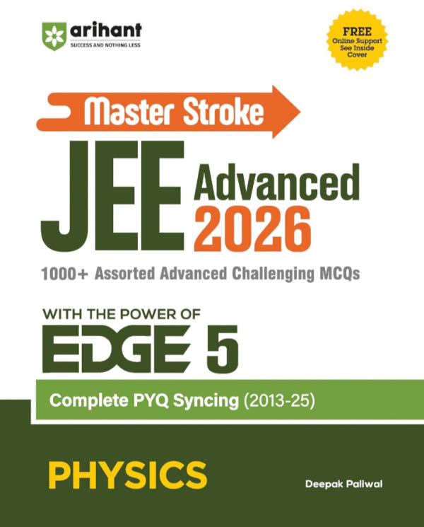 Arihant Master Stroke JEE Advanced PYQ 2026 Physics | EDGE 5 Series | PYQ Book with 1000+ Advanced MCQs & Solutions | Complete PYQ Sync (2013–2025) | Topicwise Trend Analysis, Strategy & Practice Guide | English Medium