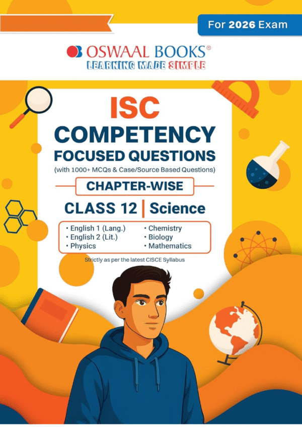 Oswaal ISC Competency Focused Questions Chapter-wise Class-12 Science