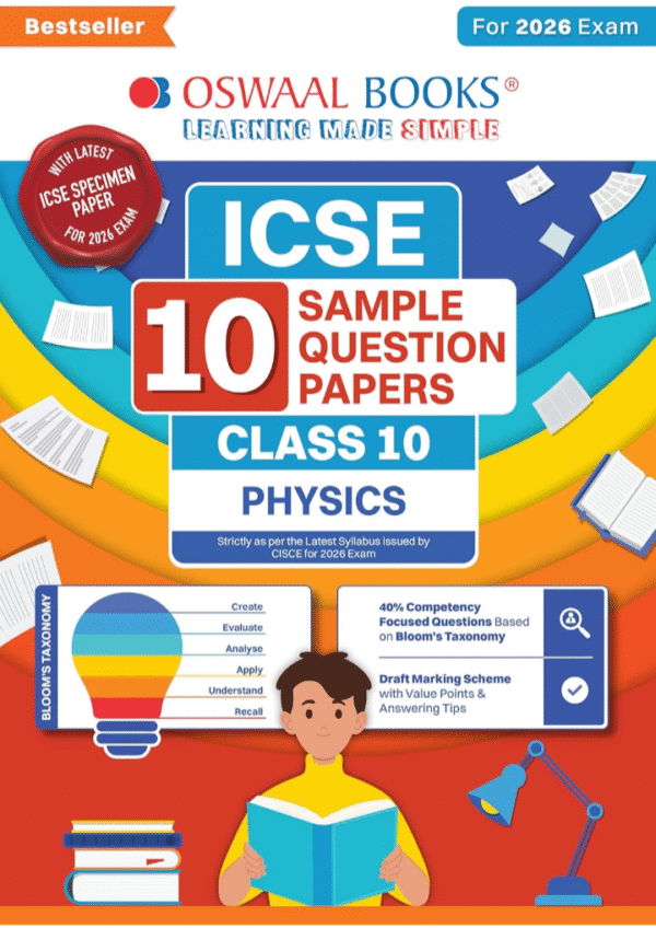 Oswaal ICSE 10 Sample Question Papers Class 10 Physics for Board Exam 2026 (Strictly aligned with CISCE Latest Specimen Paper 2026), Competency-Based ... with Explanations & Board Marking Scheme