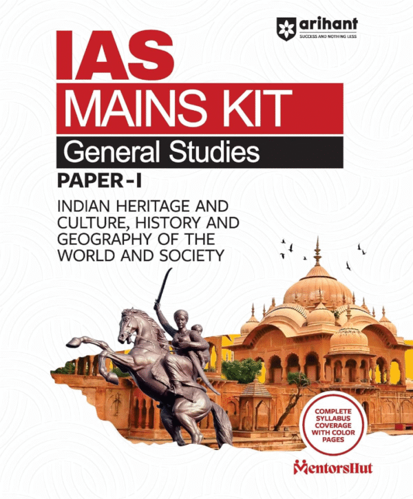 Arihant IAS Mains Kit General Studies Paper 1 Exam 2025 | Indian Heritage and Culture, History and Geography of the World and Society | Complete ... Book by MentorsHut | English Medium