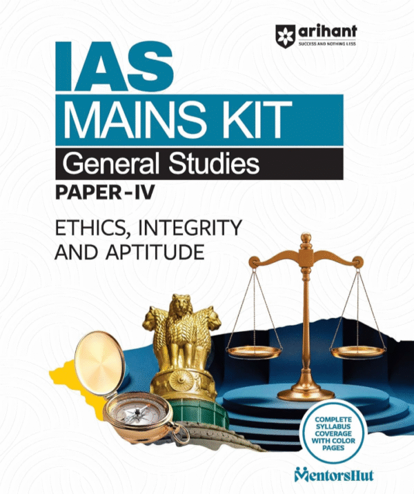 Arihant IAS Mains Kit General Studies Paper 4 Exam 2025 | Ethics, Integrity & Aptitude | Complete Syllabus Coverage with Color Pages | UPSC Civil Services Mains Exam Preparation Book | English Medium