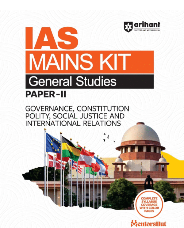 Arihant IAS Mains Kit General Studies Paper 2 Exam 2025 | Governance, Constitution, Polity, Social Justice & International Relations | Complete ... Mains Exam Preparation Book | English Medium